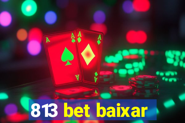 813 bet baixar